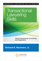 Transactional Lawyering Skills: Client Interviewing, Counseling and Negotiation 1454822325 Book Cover