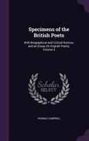 Specimens of the British Poets: With Biographical and Critical Notices, and an Essay On English Poetry: Specimens Of The British Poets: With Biographical And Critical Notices, And An Essay On English  1341939693 Book Cover
