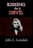 Kissing the Devil: A Horror Story 1949381285 Book Cover