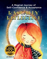 Rascally Reflection: Self Confidence & Acceptance 1961860317 Book Cover
