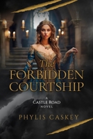 The Forbidden Courtship B0CLHXSHZW Book Cover