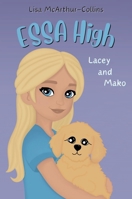 Lacey and Mako: A Book About Emotional Support Stuffed Animals For Kids With Autism, ADHD, Anxiety (Essa High) 1763563480 Book Cover