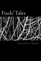 Fools' Tales: A collection of poems 1481963791 Book Cover
