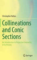 Collineations and Conic Sections: An Introduction to Projective Geometry in its History 3030462897 Book Cover