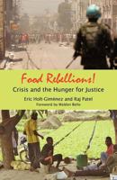 Food Rebellions!: Forging Food Sovereignty to Solve the Global Food Crisis 093502834X Book Cover