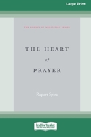 The Heart of Prayer (16pt Large Print Format) 1038779286 Book Cover