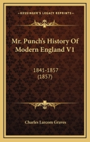 Mr. Punch's History Of Modern England V1: 1841-1857 1166999548 Book Cover