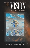 The Vision: A Painter's Legacy 1957220325 Book Cover