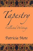 Tapestry: Collected Writings 1449058086 Book Cover
