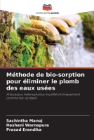 Méthode de bio-sorption pour éliminer le plomb des eaux usées (French Edition) 6207894170 Book Cover