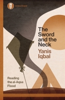 The Sword and the Neck: Reading the al-Aqsa Flood B0GW9JB18M Book Cover