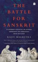 The Battle for Sanskrit: Is Sanskrit Political or Sacred, Oppressive or Liberating, Dead or Alive? 9351775380 Book Cover