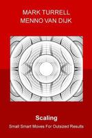Scaling: Small Smart Moves for Outsized Results 150015640X Book Cover