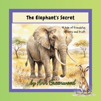The Elephant's Secret (Tales From The Marula Tree) B0H4KCS9LH Book Cover