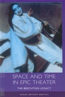 Space and Time in Epic Theater 1571131868 Book Cover