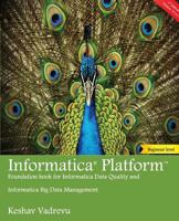 Informatica Platform: A Beginner's Guide - Foundation Book for Informatica Data Quality and Big Data Management 1547148454 Book Cover