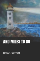 AND MILES TO GO 1674083521 Book Cover