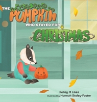 The Pumpkin Who Stayed for Christmas B0FMJ7Z69X Book Cover