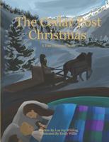 The Cedar Post Christmas: A True Christmas Story 1731040288 Book Cover