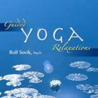 Guided Yoga Relaxations 0893892262 Book Cover