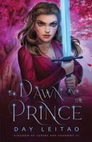 The Dawn and the Prince 1777522714 Book Cover