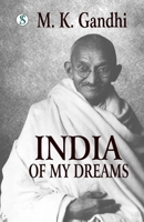 India of my Dreams: Gandhi An Autobiography (Hindi Edition) 8119742710 Book Cover