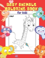 Baby Animals Coloring Book for Kids: 20 ADORABLE High-Quality Illustrations. Let Your Little Ones Color & Learn the Names of 20 Baby Animals. The Best B08NWQZTFS Book Cover