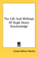 Life and Writings of Hugh Henry Brackenridge 1163176168 Book Cover