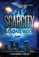 Scarcity: A Black-Market Organ Trading FBI Thriller (Jack Randall Book 3) 1938825241 Book Cover