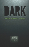 TBR Dark: 5/2025 2390690467 Book Cover