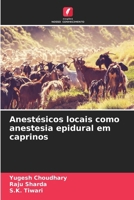 Anestésicos locais como anestesia epidural em caprinos (Portuguese Edition) 6207572793 Book Cover