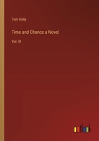 Time and Chance a Novel: Vol. III 338540584X Book Cover