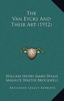 The Van Eycks and their Art 1165162342 Book Cover