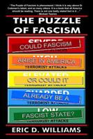 The Puzzle of Fascism: Could fascism arise in America or could it already be a Fascist State? 1419632558 Book Cover