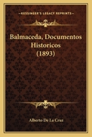Balmaceda, Documentos Historicos (1893) 1161005498 Book Cover