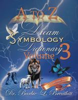 A to Z Dream Symbology Dictionary Volume 3 B0GD2GG29X Book Cover