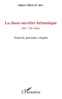 La classe ouvrière britannique: XIXe- XXe siècles Proscrits, patriotes, citoyens Proscrits, patriotes, citoyens (French Edition) 2747590356 Book Cover