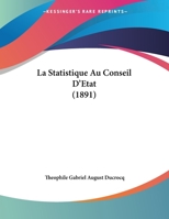 La Statistique Au Conseil D'Etat 116014060X Book Cover