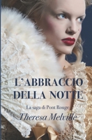 L'abbraccio della notte: La saga di Pont Rouge B09W799DZX Book Cover