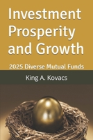 Investment Prosperity and Growth: 2025 Diverse Mutual Funds B0DVYZ3S9T Book Cover