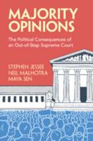 Majority Opinions: The Political Consequences of an Out-of-Step Supreme Court 1009787292 Book Cover