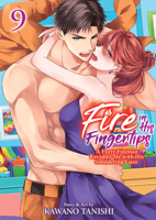 Fire in His Fingertips: A Flirty Fireman Ravishes Me with His Smoldering Gaze Vol. 9 B0DYNG7Z7C Book Cover