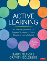 Active Learning: 40 Teaching Methods to Engage Students in Every Class and Every Subject, Grades 6-12 1071915878 Book Cover