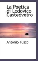 La Poetica di Lodovico Castedvetro 052671395X Book Cover