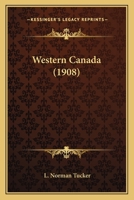Western Canada - Scholar's Choice Edition 0548672741 Book Cover