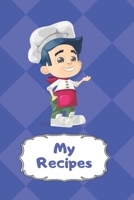 My Recipes: My Recipes Blank Recipe Journal to Write in for Boys, Food Cookbook Design, Document all Your Special Recipes and Notes for Your Favorite... for Man, Boys, Dads and Sons (6 x 9, 100 Pages) 1709915153 Book Cover