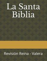 La Santa Biblia: Revisi�n Reina - Valera 1730717659 Book Cover