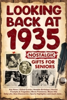 Looking Back at 1935: Nostalgic History Book for Seniors | A Memorable Gift for Birthdays, Anniversaries & Special Occasions – Perfect for Mom, Dad, Grandparents, Friends & Loved Ones B0FCGKBPP4 Book Cover
