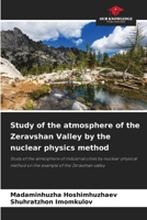 Study of the atmosphere of the Zeravshan Valley by the nuclear physics method 6205778807 Book Cover