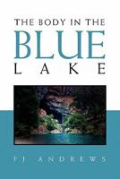 The Body in the Blue Lake 1456883070 Book Cover